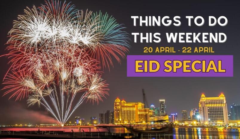 Things to do in Qatar this weekend April 20 to April 22
